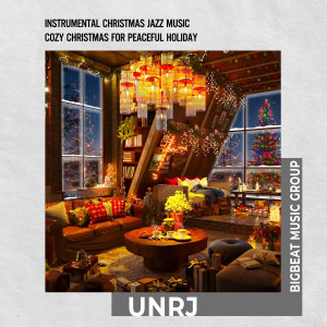 UNRJ的专辑Instrumental Christmas Jazz Music | Cozy Christmas for Peaceful Holiday