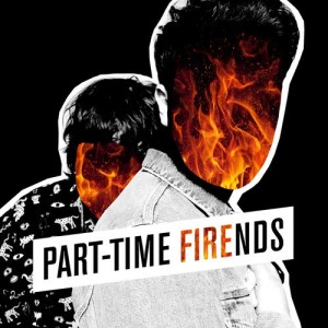 ดาวน์โหลดและฟังเพลง Fire พร้อมเนื้อเพลงจาก Part-Time Friends