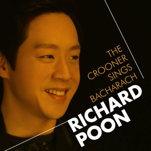 อัลบัม The Crooner Sings Bacharach ศิลปิน Richard Poon