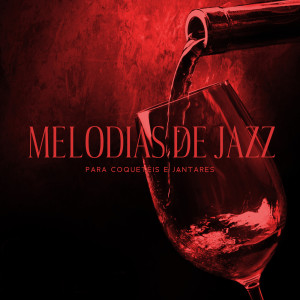 Paris Restaurant Piano Music Masters的專輯Melodias de Jazz para Coquetéis e Jantares (Wine Bar, Jazz Lounge, Smooth Jazz para Restaurantes)