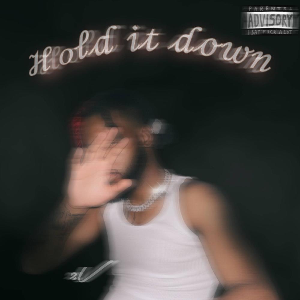 Hold it down (Explicit)