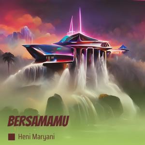 Heni maryani的专辑Bersamamu