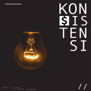 Listen to Konsistensi song with lyrics from Ruel