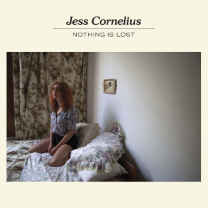 Jess Cornelius的專輯Nothing Is Lost