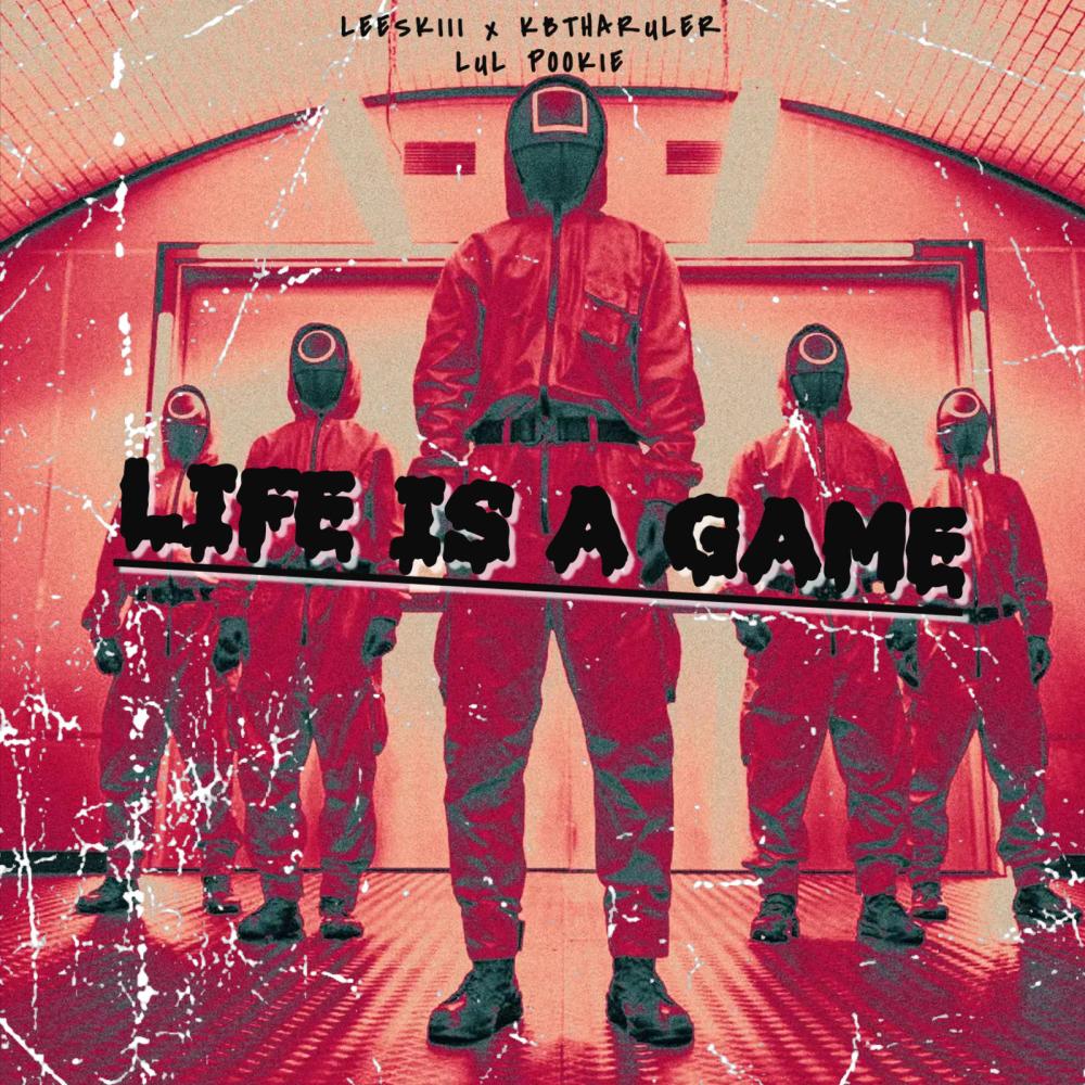 Life is a game (feat. lul pookie & leeskiii__) (Explicit)