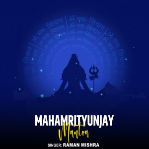 Album Mahamrityunjay Mantra from Raman Mishra
