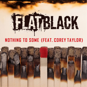 FLAT BLACK的專輯NOTHING TO SOME (Explicit)