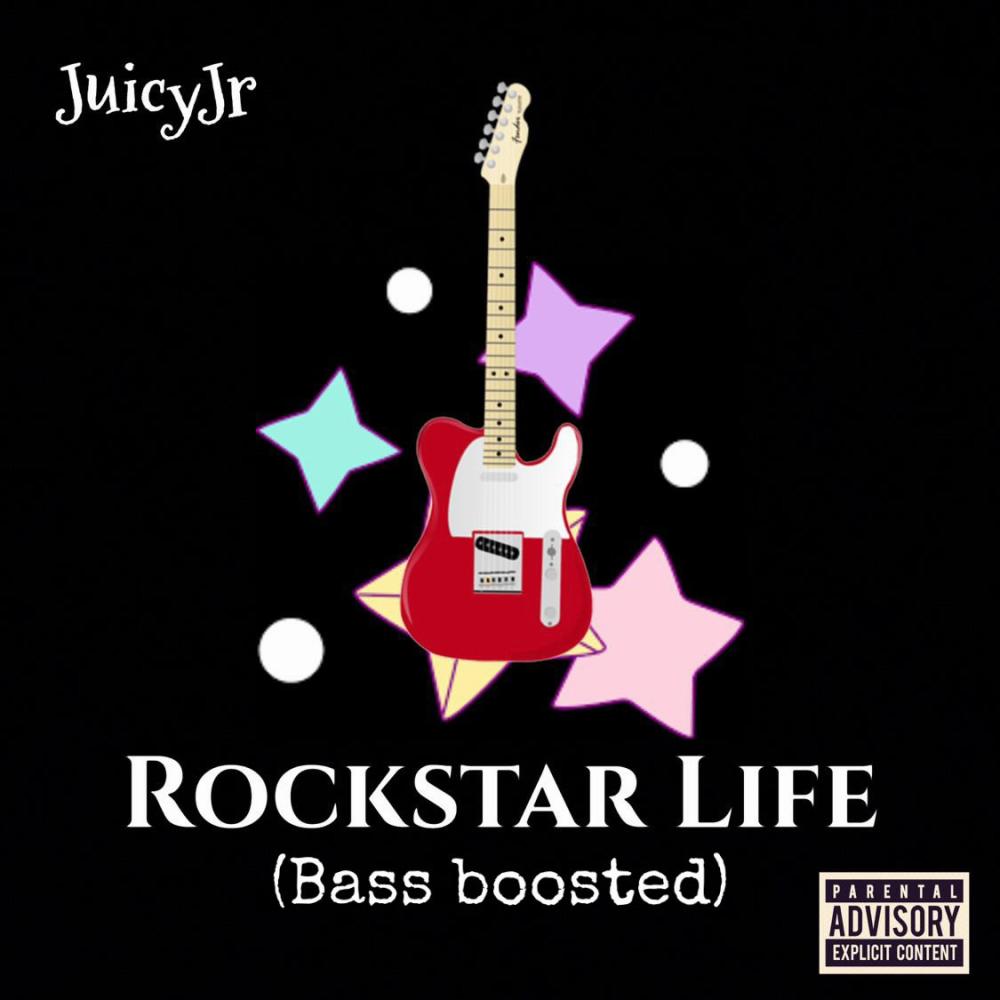 Rockstar Life (Bass Boosted) (Explicit)