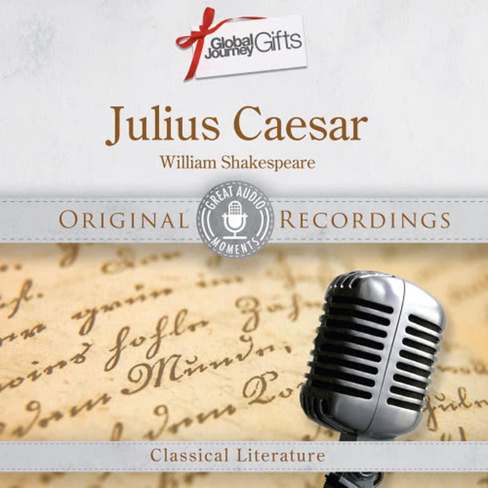 Great Audio Moments, Vol.34: Julius Caesar by William Shakespeare