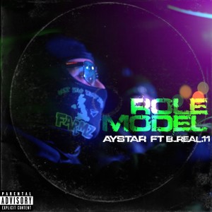 收聽Aystar的Role Model (feat. B_Real.11) (Explicit)歌詞歌曲