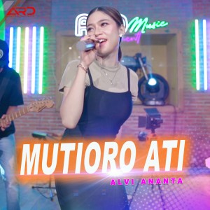 Mutioro Ati dari Alvi Ananta