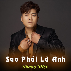 Listen to Sao Phải Là Anh (DJ Tco Remix) song with lyrics from Khang Viet