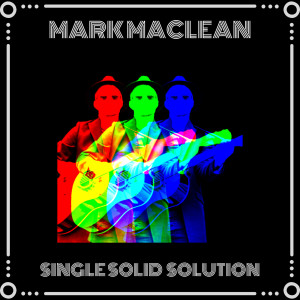 Mark Maclean的专辑Single Solid Solution