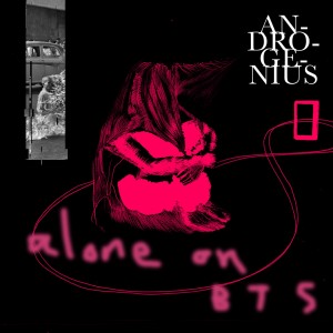 Listen to Alone On BTS song with lyrics from ANDROGENIUS