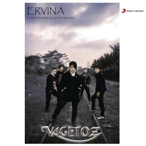 收聽Vagetoz的Ervina (New Version)歌詞歌曲
