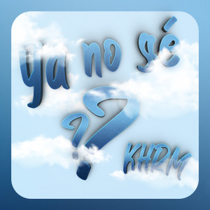 อัลบัม YA NO SE (Explicit) ศิลปิน KHRM FRG