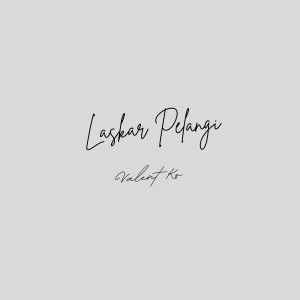 Dengarkan lagu Laskar Pelangi nyanyian Valent Ko dengan lirik