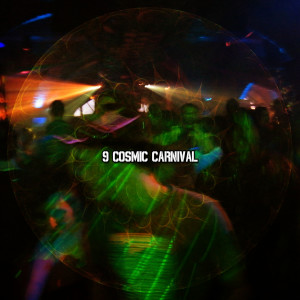 อัลบัม 9 Cosmic Carnival ศิลปิน Playlist DJs