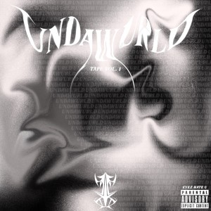 Eyez Hate U的專輯UNDAWURLD TAPE, VOL. 1 (Explicit)
