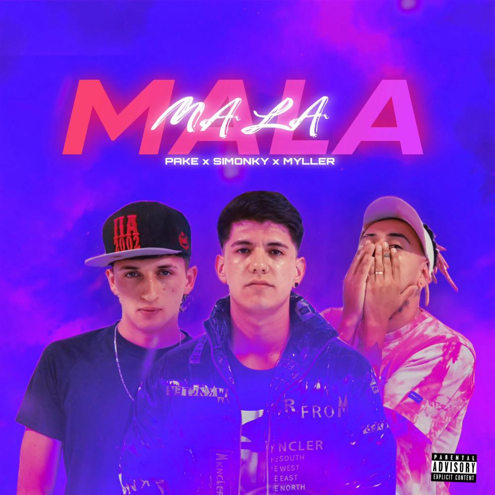 Mala (feat. Myller & Pake) (Explicit)