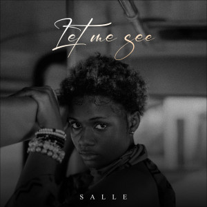 Album Let Me See oleh Salle