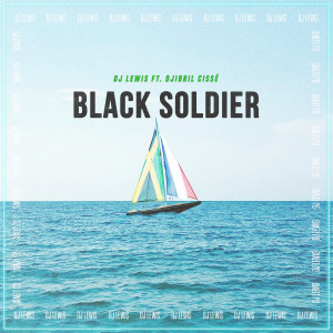 收聽Dj Lewis的Black Soldier歌詞歌曲