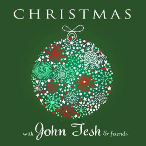 Various Artists的專輯Christmas with John Tesh and Friends