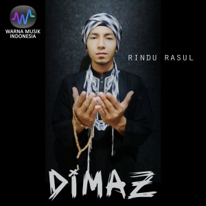 Dengarkan Rindu Rasul lagu dari Dimaz dengan lirik