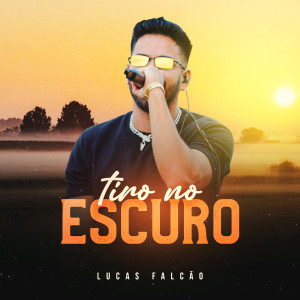 Album Tiro No Escuro (Ao Vivo) from Lucas Falcão