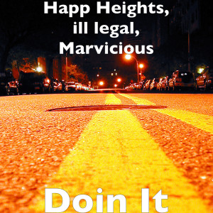 收听Happ Heights的Doin It (Explicit)歌词歌曲