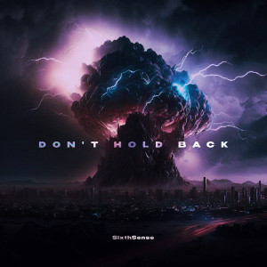 Album Don't Hold Back (Explicit) from SixthSense