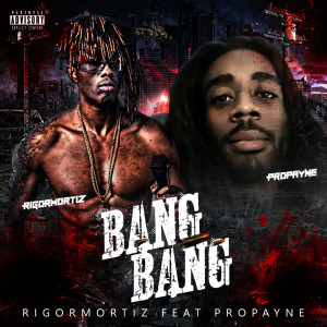 ดาวน์โหลดและฟังเพลง Bang Bang (Explicit) พร้อมเนื้อเพลงจาก Rigormortiz