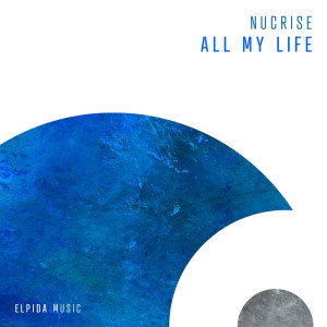 Dengarkan All My Life (Extended Mix) lagu dari Nucrise dengan lirik