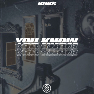 Listen to You Know song with lyrics from KuKs