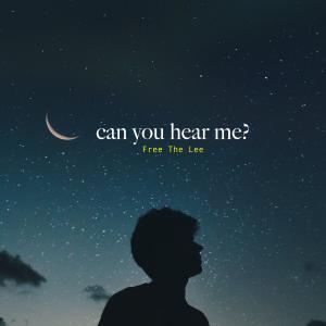 Album Can You Hear Me oleh Free The Lee