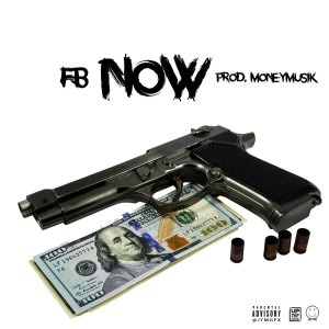收聽Fb的Now (Explicit)歌詞歌曲