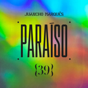 อัลบัม Paraíso 39 ศิลปิน Juancho Marqués