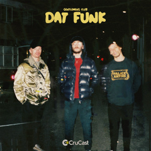ดาวน์โหลดและฟังเพลง Dat Funk พร้อมเนื้อเพลงจาก Gentlemens Club