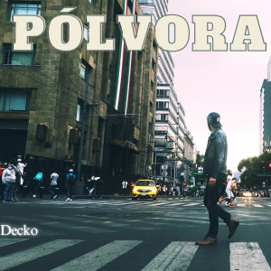 Decko的專輯Pólvora
