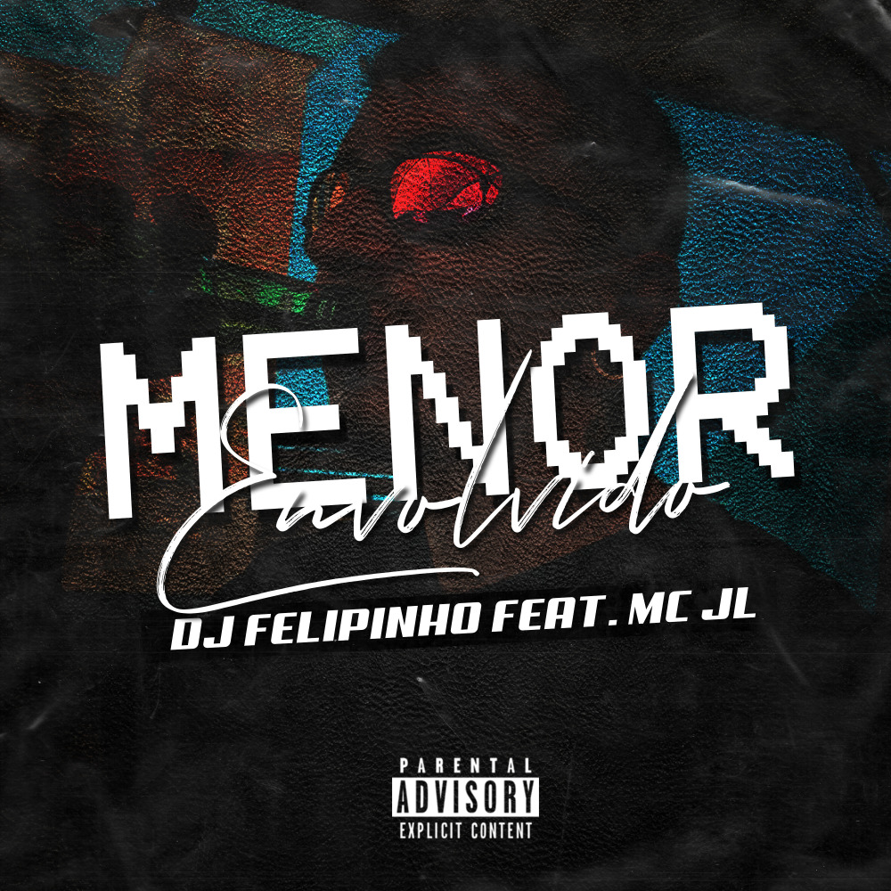 Menor Envolvido (Explicit)