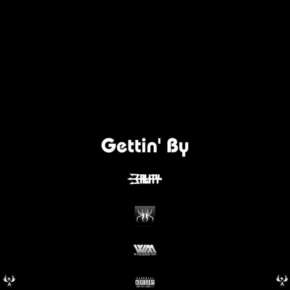 Gettin By' (feat. krizz kaliko & wyshmaster) (Explicit)