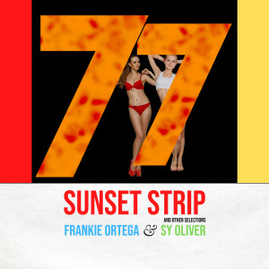 อัลบัม 77 Sunset Strip and Other Selections ศิลปิน Sy Oliver and His Orchestra
