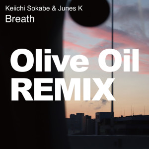 Listen to Breath (Olive Oil REMIX) song with lyrics from 曾我部惠一