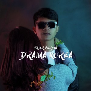 Dengarkan lagu Drama Korea nyanyian Fajar Feroni dengan lirik
