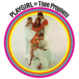 ดาวน์โหลดและฟังเพลง Playgirl พร้อมเนื้อเพลงจาก Thee Prophets