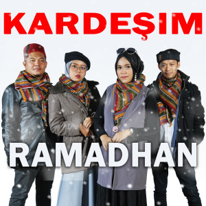 ดาวน์โหลดและฟังเพลง Ramadhan พร้อมเนื้อเพลงจาก Kardesim