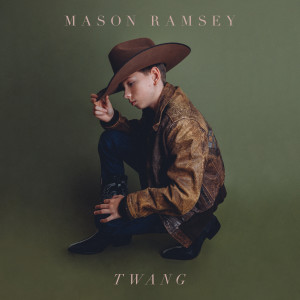 ดาวน์โหลดและฟังเพลง Twang พร้อมเนื้อเพลงจาก Mason Ramsey