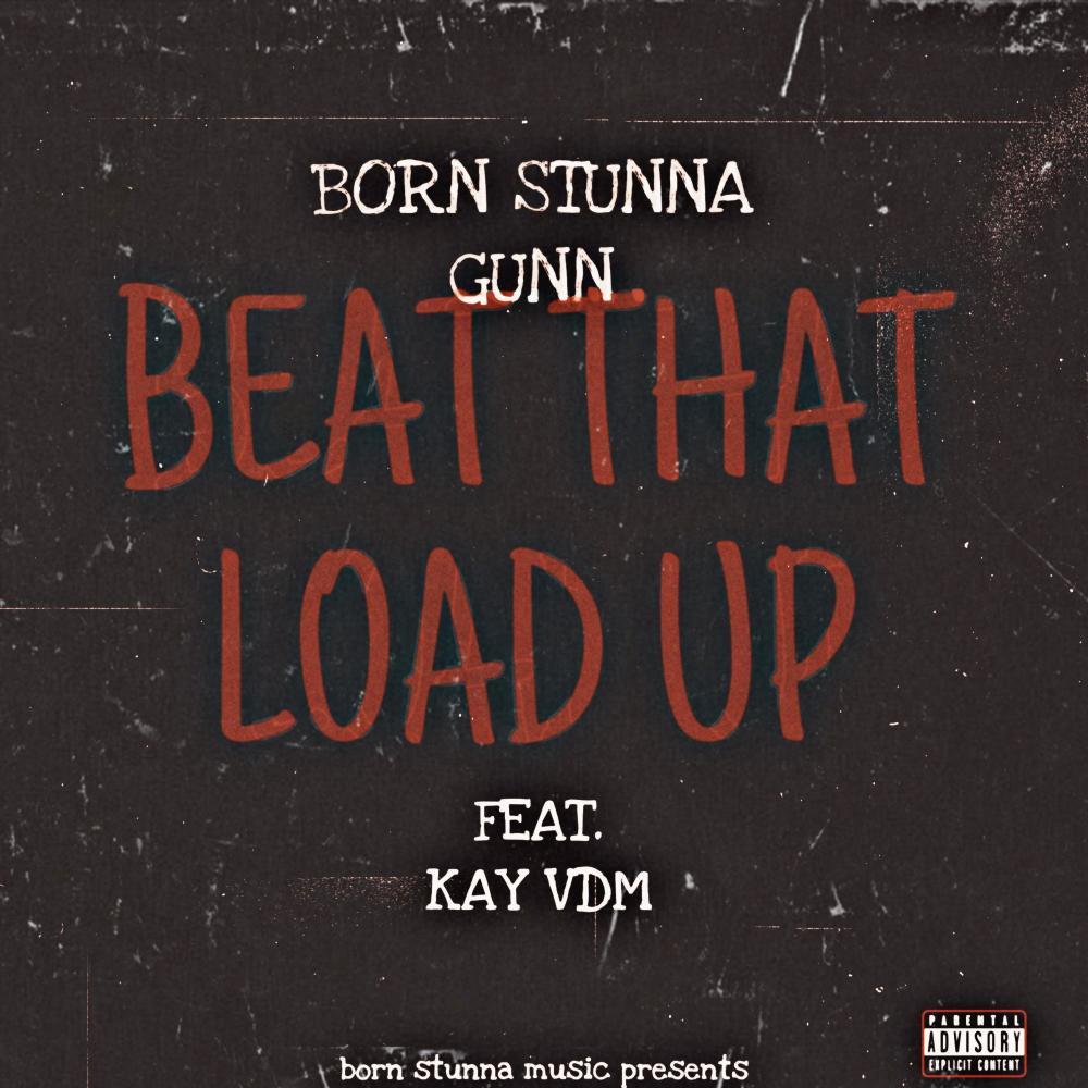Beat That Load Up (feat. Kay VDM) (Explicit)