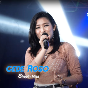 Dengarkan Gede Roso lagu dari Shepin MIsa dengan lirik