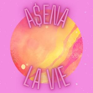 Asena的专辑La vie (Explicit)